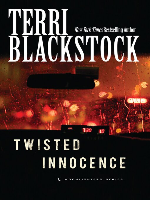 Title details for Twisted Innocence by Terri Blackstock - Available